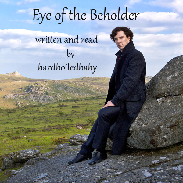 http://themusecalliope.parakaproductions.com/podfic/SherlockBBC/eyeofthebeholder.jpg